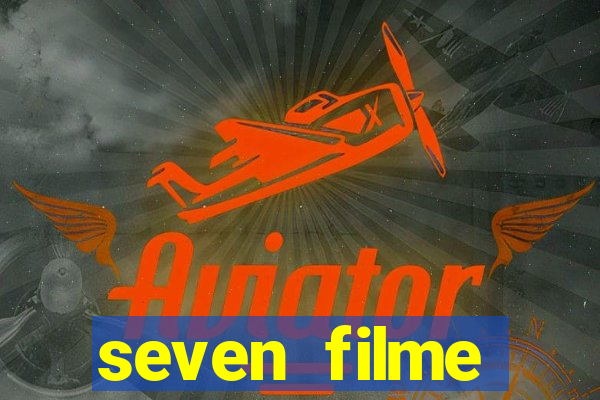 seven filme completo dublado